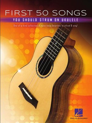 cover image of First 50 Songs You Should Strum on Ukulele